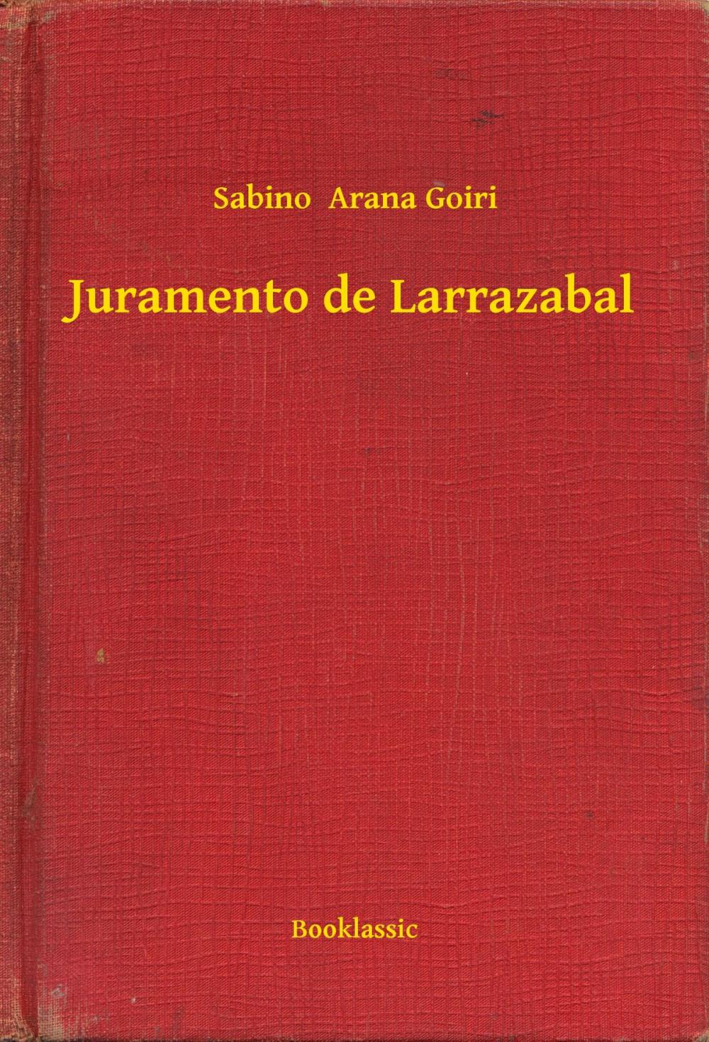 Big bigCover of Juramento de Larrazabal
