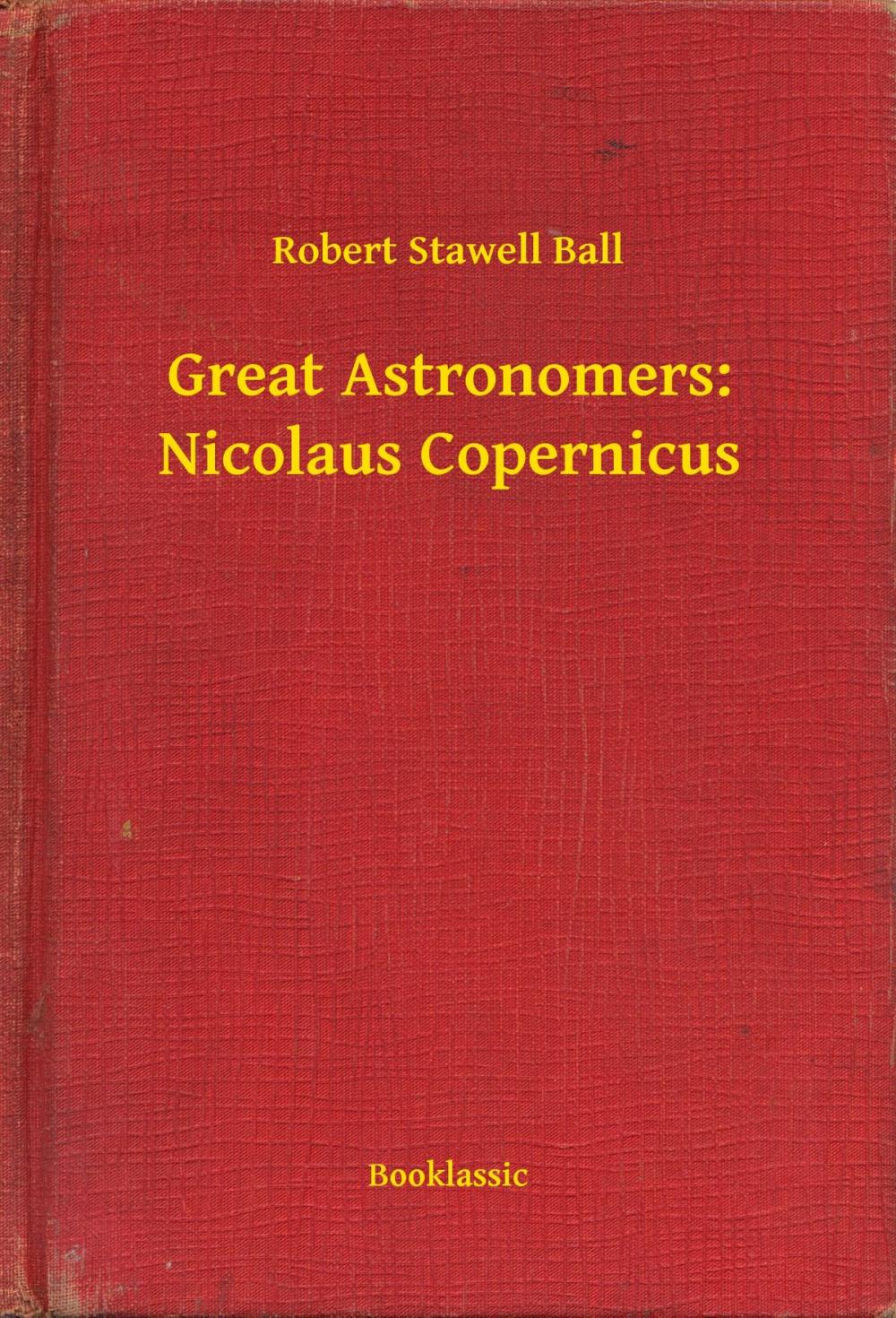 Big bigCover of Great Astronomers: Nicolaus Copernicus
