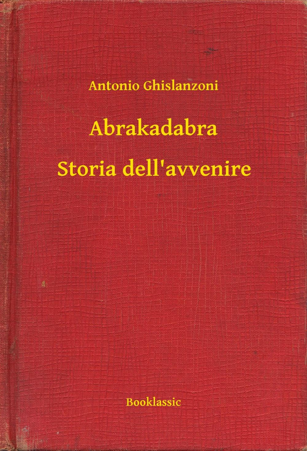 Big bigCover of Abrakadabra - Storia dell'avvenire