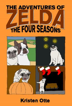 Cover of the book The Adventures of Zelda: The Four Seasons by Paul Covello