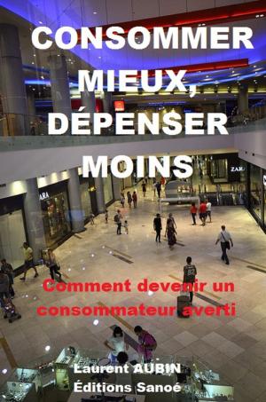 Cover of the book CONSOMMER MIEUX, DÉPENSER MOINS by Eyin