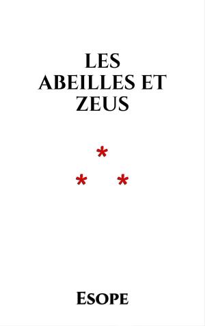 Cover of the book Les Abeilles et Zeus by Nicolas Flamel