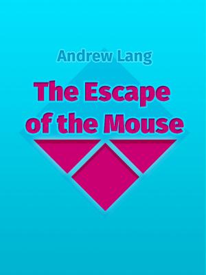 bigCover of the book The Escape of the Mouse by 