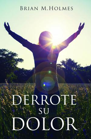 Book cover of Derrote su dolor