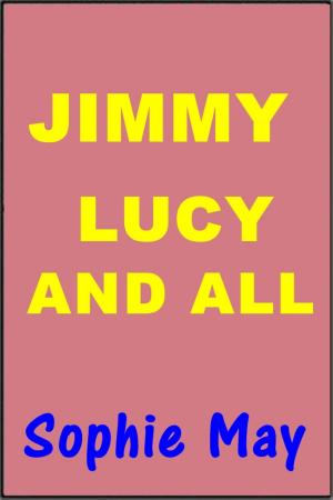 Cover of the book Jimmy, Lucy and All by Stephen Paul Thomas