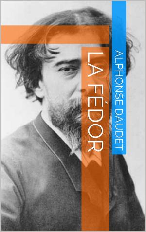 Cover of the book La Fédor by Alfred Fouillée