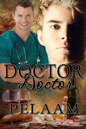 Cover of the book Doctor, Doctor by Kaje Harper