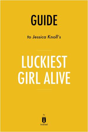 Cover of Guide to Jessica Knoll’s Luckiest Girl Alive by Instaread