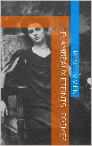 Cover of the book Flambeaux éteints : poèmes by Alphonse Daudet