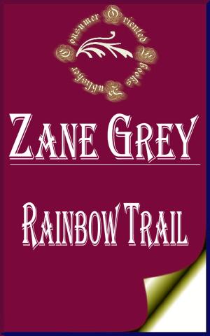 Cover of the book Rainbow Trail: A Romance by Anonymous