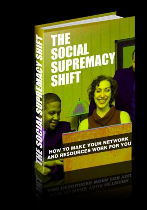 Cover of the book The Social Supremacy Shift by Kate Bennett