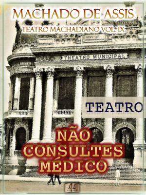 Cover of the book Não Consultes Médico by Eça de Queirós