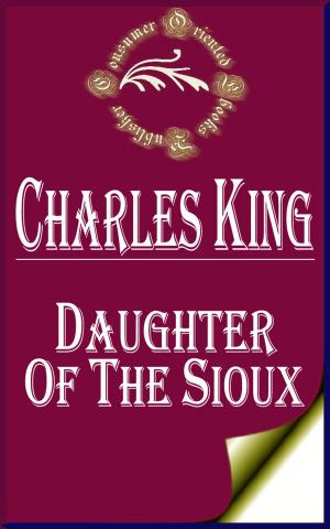 Cover of the book Daughter of the Sioux: A Tale of the Indian frontier by Andrew Lang