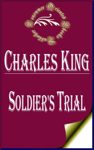Cover of the book Soldier's Trial: An Episode of the Canteen Crusade by H. N. Henry