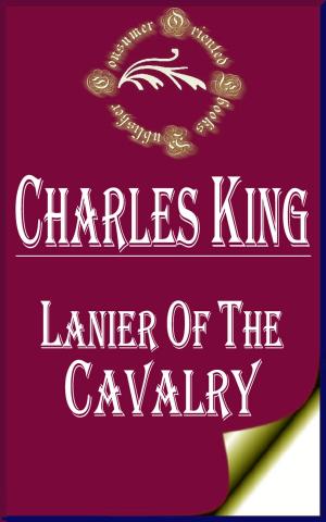 Cover of the book Lanier of the Cavalry; or, A Week's Arrest by Homer