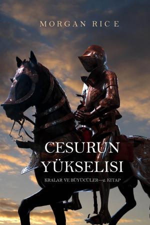 bigCover of the book Cesurun Yükselisi (Kralar Ve Büyücüler—2. Kitap) by 