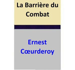 bigCover of the book La Barrière du Combat by 