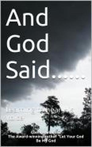 Cover of the book And God Said....... by Ezekiel Gbenga Oladosu