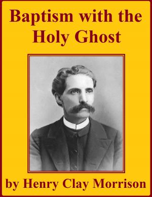 Cover of the book Baptism with the Holy Ghost by Frank Bartleman