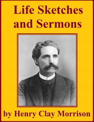 Cover of the book Life Sketches And Sermons by James Aitken Wylie