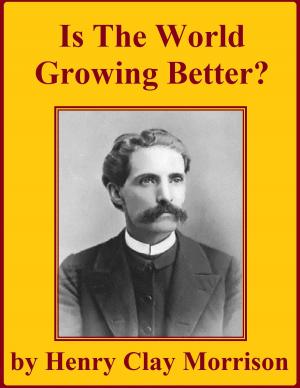 Book cover of Is The World Growing Better?