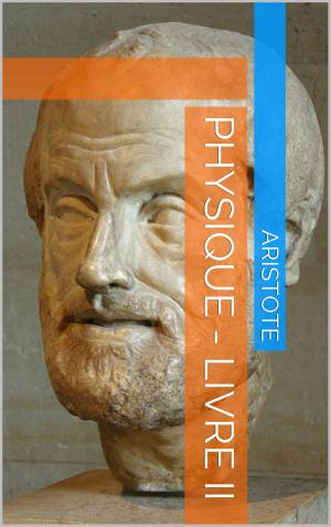 Cover of the book La Physique, Livre II by Friedrich Nietzsche