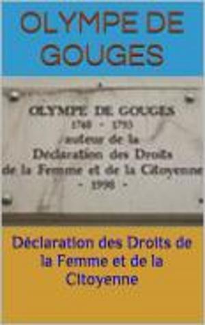 Cover of the book Déclaration des Droits de la Femme et de la Citoyenne by Anthony Davila