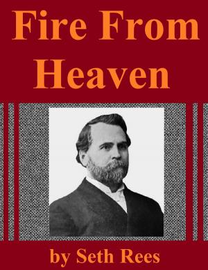 Cover of the book Fire From Heaven by R. Kelso Carter