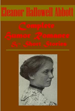 Cover of the book Complete Humor Romance & Short stories by Gertrude Franklin Horn Atherton