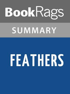 Cover of the book Feathers by Jacqueline Woodson Summary & Study Guide by Michael Schnepf, Nils Jensen, Hannes Lerchbacher, Jana Volkmann, Konrad Holzer, Alexander Kluy, Ditta Rudle, Sylvia Treudl, Andrea Wedan