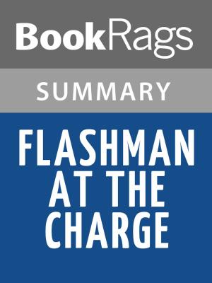 Cover of the book Flashman at the Charge by George MacDonald Fraser Summary & Study Guide by Linda Anderson