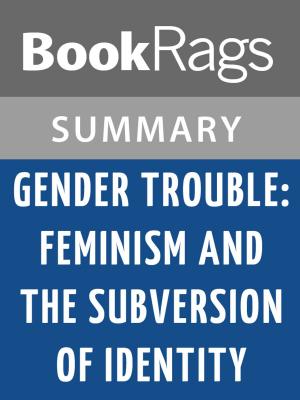 bigCover of the book Gender Trouble: Feminism and the Subversion of Identity by Judith Butler Summary & Study Guide by 