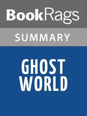 Cover of the book Ghost World by Daniel Clowes Summary & Study Guide by Ilam Wood