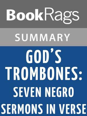 Cover of the book God's Trombones: Seven Negro Sermons in Verse by James Weldon Johnson Summary & Study Guide by Kimberly Blaker