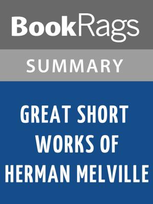 Cover of the book Great Short Works of Herman Melville by Herman Melville Summary & Study Guide by BookRags