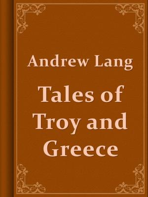 Cover of the book Tales of Troy and Greece by E. T. A. Hoffmann
