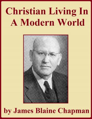 Cover of the book Christian Living in a Modern World by Evan Roberts, G. Campbell Morgan, W. T. Stead