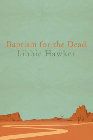 Cover of the book Baptism for the Dead by Libbie Hawker