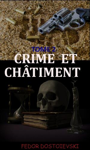 Cover of the book Crime et Châtiment: Tome 2 by Désiré Nisard