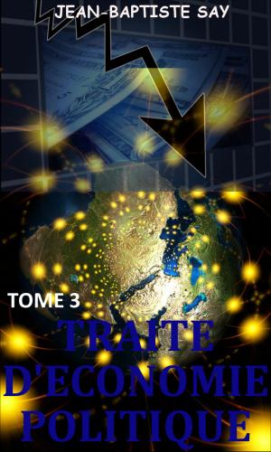 Cover of the book TRAITE D’ÉCONOMIE POLITIQUE: Tome 3 by Jean le Rond d’Alembert