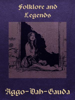 Cover of the book Aggo-Dah-Gauda by Joseph Sheridan Le Fanu