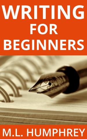 Cover of the book Writing for Beginners by M. L. Humphrey