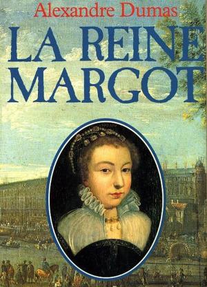 Book cover of LA REINE MARGOT ( tome 2 )