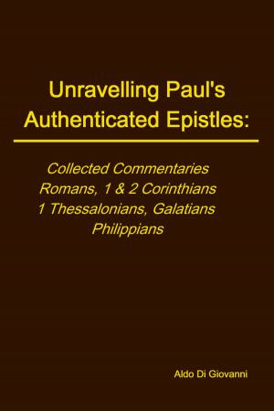 Cover of Unravelling Paul's Authenticated Epistles