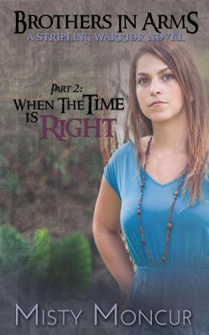 Cover of the book When the Time Is Right by Linda J Bettenay