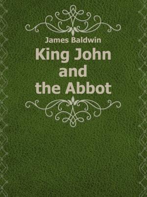 Cover of the book King John and the Abbot by Tobias Smollett