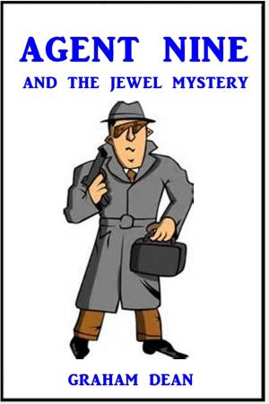 Cover of the book Agent Nine and the Jewel Mystery by Arnold Bennett
