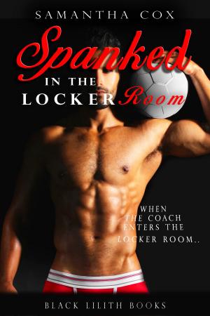 Cover of the book Spanked in the Locker Room by Samantha Cox
