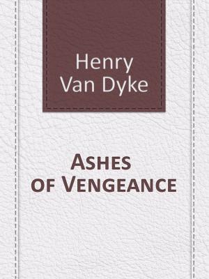 Cover of the book Ashes of Vengeance by Ancient Myths