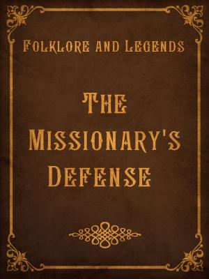 Cover of the book The Missionary's Defense by Daniel Defoe
